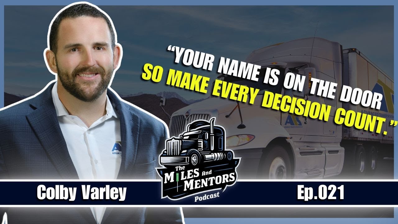 Podcast episode cover featuring Colby Varley with the quote "Your name is on the door, so make every decision count." alongside the Miles and Mentors Podcast logo and episode number 021.